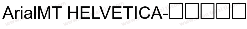 ArialMT HELVETICA字体转换